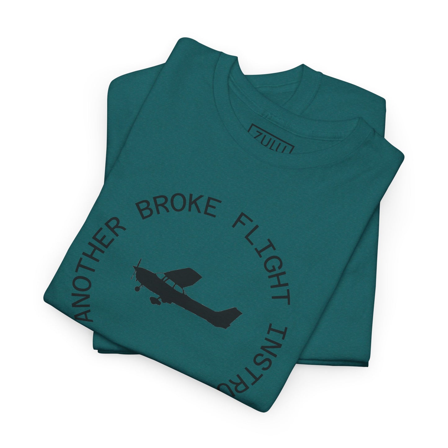 Unisex Tee - Just Another Broke Flight Instructor Edgy Humor Shirt
