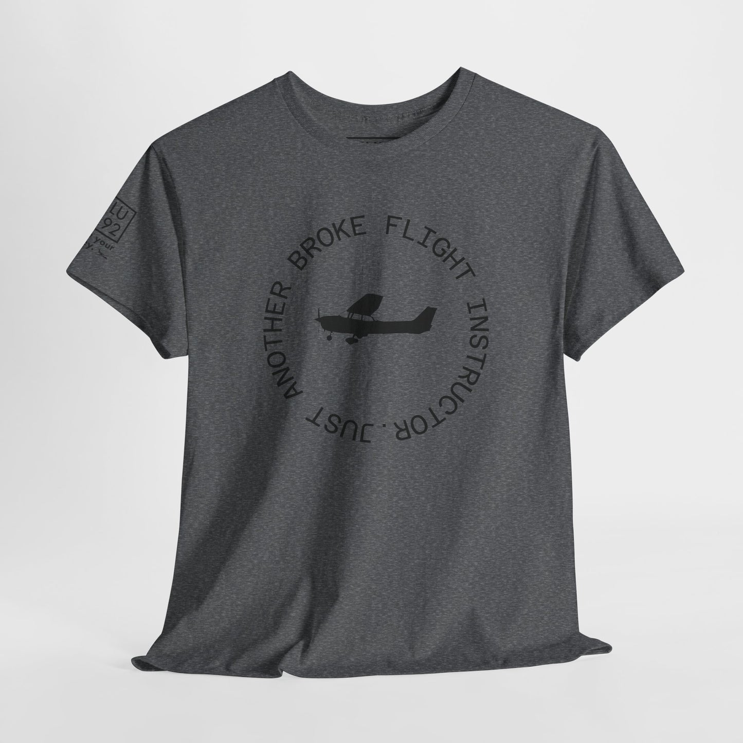 Unisex Tee - Just Another Broke Flight Instructor Edgy Humor Shirt