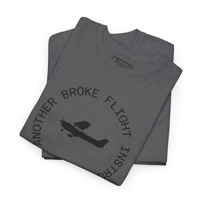 Unisex Tee - Just Another Broke Flight Instructor Edgy Humor Shirt